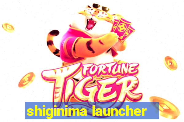 shiginima launcher